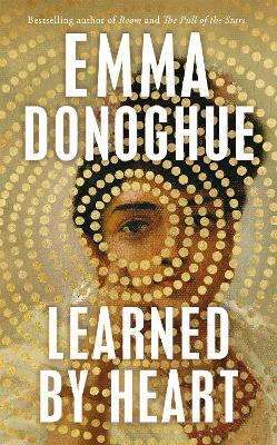 Learned By Heart: From the award-winning author of Room - Emma Donoghue - cover