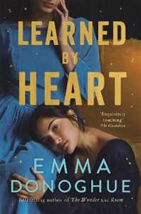 Libro in inglese Learned By Heart: From the award-winning author of Room Emma Donoghue