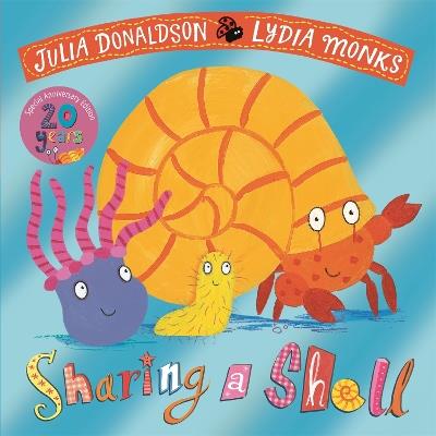 Sharing a Shell 20th Anniversary Edition: with a shiny foil cover and bonus material from the creators! - Julia Donaldson - cover