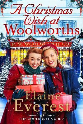 A Christmas Wish at Woolworths: Cosy up with this festive tale from the much-loved Woolworths series - Elaine Everest - cover