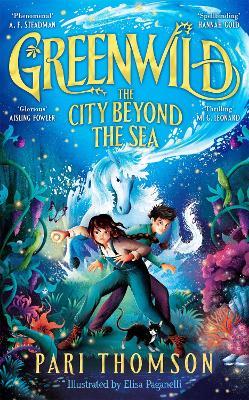 Greenwild: The City Beyond the Sea - Pari Thomson - cover