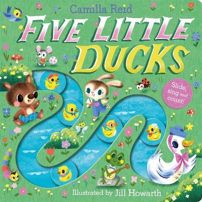 Five Little Ducks: A Slide and Count Book - Camilla Reid - cover