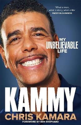 Kammy: The Funny and Moving Autobiography by the Broadcasting Legend - Chris Kamara - cover