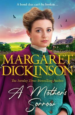 A Mother’s Sorrow: The captivating new page-turner from the Queen of the Saga - Margaret Dickinson - cover