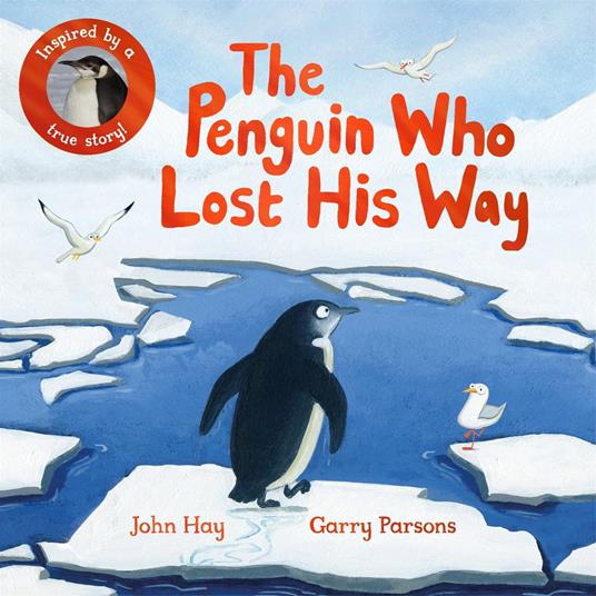 The Penguin Who Lost His Way - John Hay,Garry Parsons - ebook