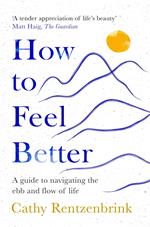 How to Feel Better