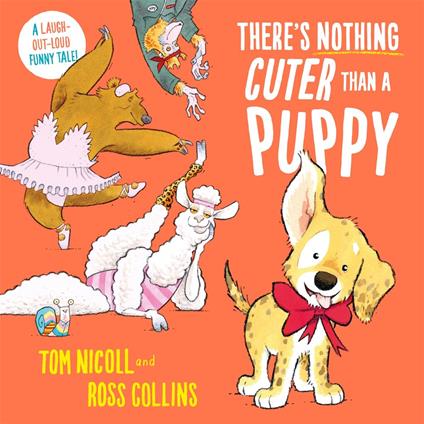 There's Nothing Cuter Than a Puppy - Tom Nicoll,Ross Collins - ebook