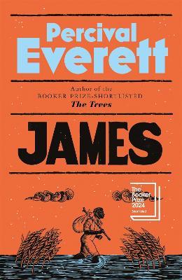 James: Longlisted for the Booker Prize 2024 - Percival Everett - cover