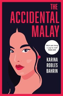 The Accidental Malay - Karina Robles Bahrin - cover