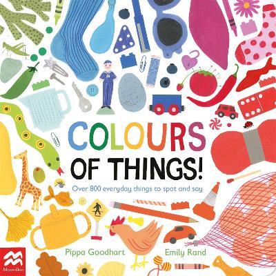 Colours of Things!: Over 800 everyday things to spot and say - Pippa Goodhart - cover