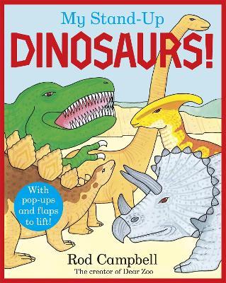 My Stand-Up Dinosaurs: A Pop-Up Lift-the-Flap Book - Rod Campbell - cover