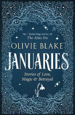 Januaries: Stories of Love, Magic & Betrayal - Olivie Blake - cover