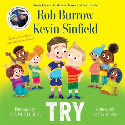 Try: A big-hearted book about friendship by rugby legends and best friends Rob Burrow and Kevin Sinfield - Rob Burrow,Kevin Sinfield - cover