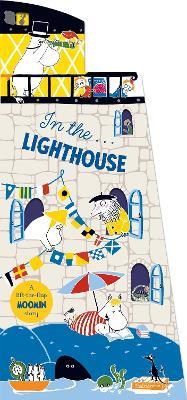 In the Lighthouse: A Lift-the-Flap Moomin Story - Tove Jansson - cover