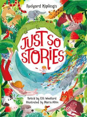 Rudyard Kipling's Just So Stories, retold by Elli Woollard - Elli Woollard - cover