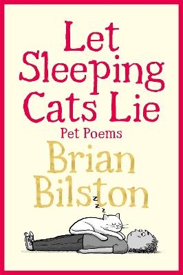 Let Sleeping Cats Lie - Pet Poems - Brian Bilston - cover