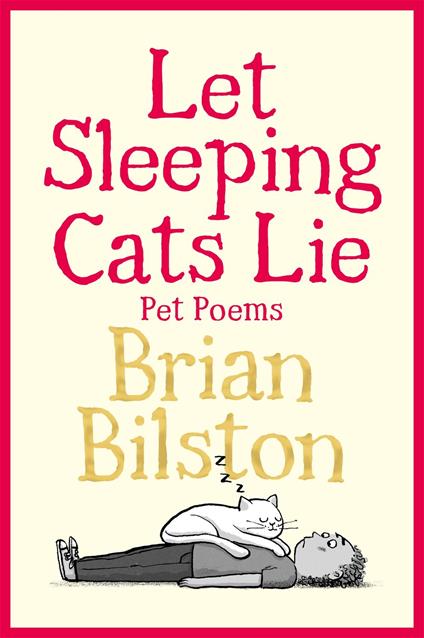 Let Sleeping Cats Lie - Pet Poems - Brian Bilston - ebook