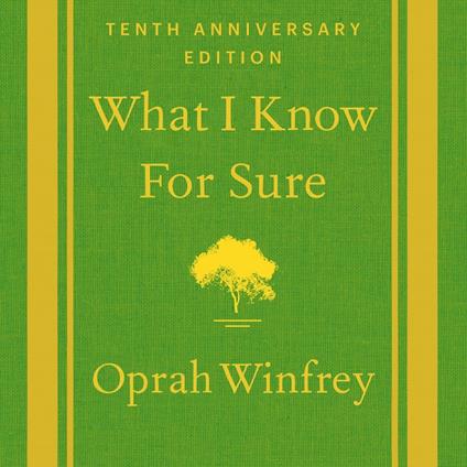 What I Know For Sure - Tenth Anniversary Edition