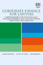 Corporate Finance for Lawyers: Understanding the Power Balance Between Shareholders, Secured Lenders and Unsecured Creditors