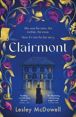 Clairmont: The sensuous hidden story of the greatest muse of the Romantic period - Lesley McDowell - cover