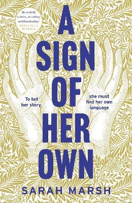 A Sign of Her Own: How can a deaf woman speak out in a hearing world? - Sarah Marsh - cover