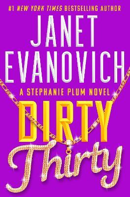 Dirty Thirty: Stephanie Plum 30 - Janet Evanovich - cover