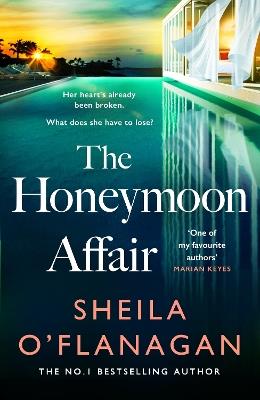 The Honeymoon Affair: Don't miss the gripping and romantic new contemporary novel from No. 1 bestselling author Sheila O'Flanagan! - Sheila O'Flanagan - cover