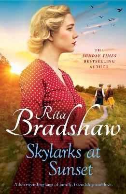 Skylarks At Sunset: An unforgettable saga of love, family and hope - Rita Bradshaw - cover