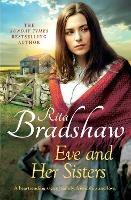 Eve and her Sisters: An utterly compelling, dramatic and heart-breaking saga - Rita Bradshaw - cover