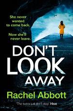 Don't Look Away: the pulse-pounding thriller from the queen of the page turner