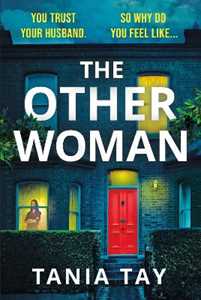 Libro in inglese The Other Woman: A compulsive and unputdownable thriller with a jaw-dropping twist Tania Tay