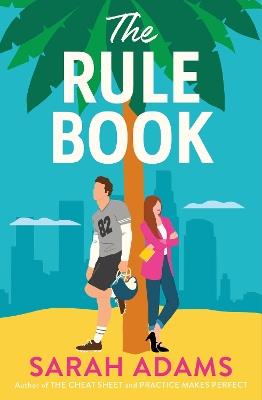 The Rule Book: The highly anticipated follow up to the TikTok sensation, THE CHEAT SHEET! - Sarah Adams - cover