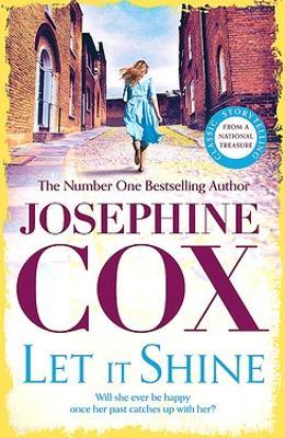 Let It Shine: A gripping saga of greed, integrity and love - Josephine Cox - cover