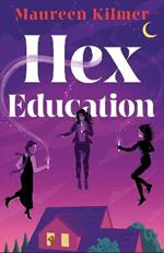 Hex Education: The perfect spell of a book for fans of Bewitched and Practical Magic