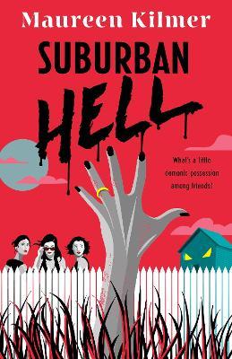 Suburban Hell: The creepy debut novel for fans of My Best Friend's Exorcism - Maureen Kilmer - cover