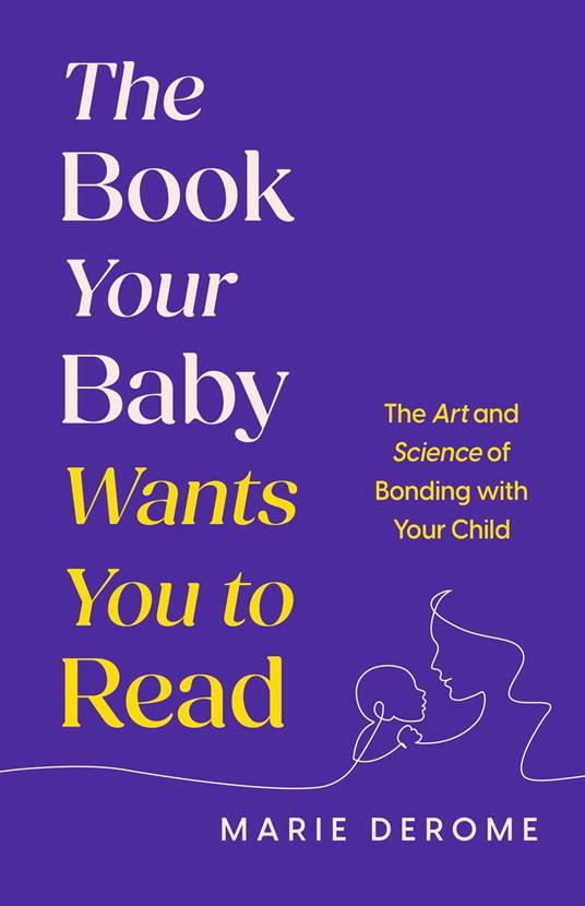 What Your Baby Wants You to Know