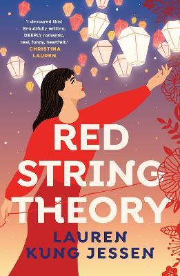 Red String Theory: A swoony romance about the beauty of fate and second chances - Lauren Kung Jessen - cover