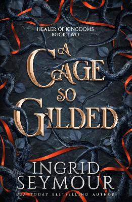 A Cage So Gilded - Ingrid Seymour - cover