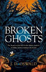 Broken Ghosts: a haunting, gothic coming-of-age story from the bestselling author of the Inspector McLean series