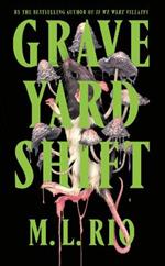 Graveyard Shift: the highly anticipated new book by the author of the BookTok sensation If We Were Villains