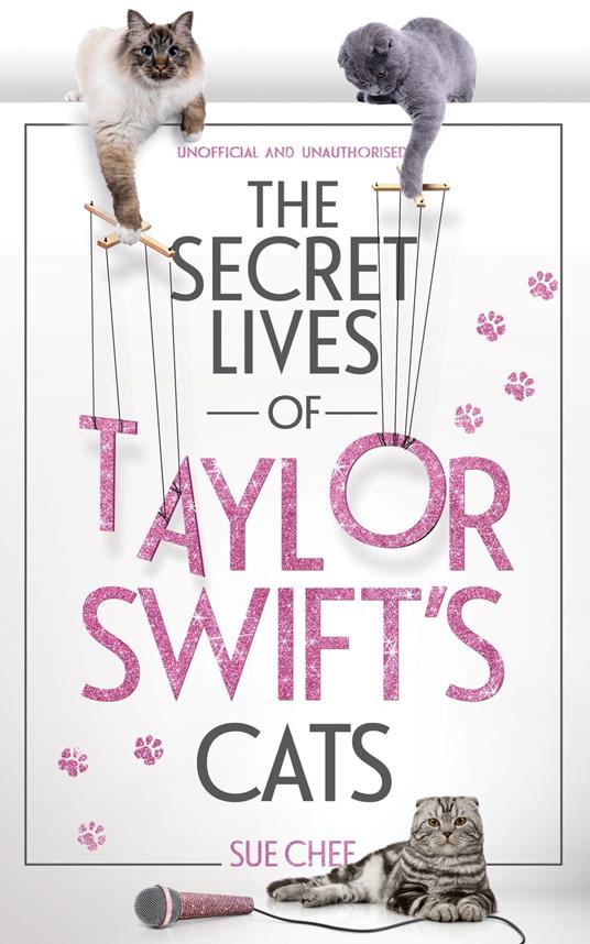 The Secret Lives of Taylor Swift’s Cats