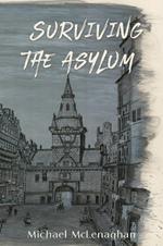 Surviving the Asylum