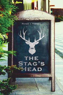 The Stag's Head - Peter J. Thomas - cover