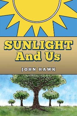 Sunlight and Us - John Hawk - cover