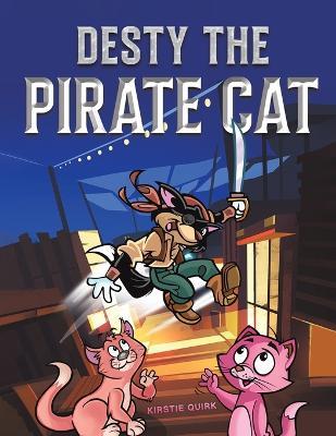 Desty the Pirate Cat - Kirstie Quirk - cover