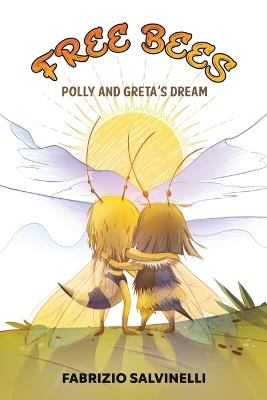 Free Bees: Polly and Greta's Dream - Fabrizio Salvinelli - cover