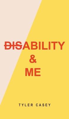 Disability & Me - Tyler Casey - cover