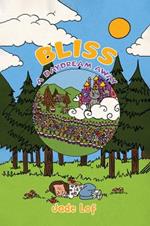 Bliss: A Daydream Away