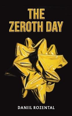 The Zeroth Day - Daniil Rozental - cover