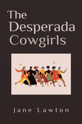 The Desperada Cowgirls - Jane Lawton - cover